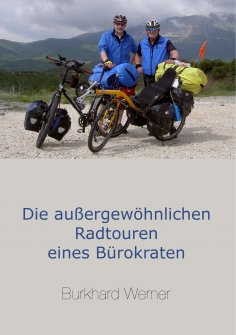 eBook: Die außergewöhnlichen Radtouren eines Bürokraten