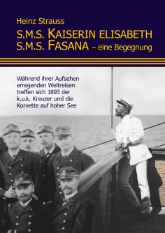 eBook: S.M.S. Kaiserin Elisabeth S.M.S. Fasana - eine Begegnung