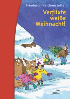eBook: Verflixte weiße Weihnacht!