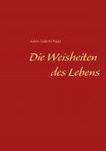 ebook: Die Weisheiten des Lebens