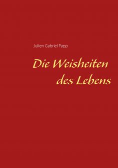 ebook: Die Weisheiten des Lebens