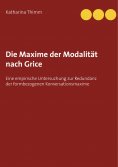 eBook: Die Maxime der Modalität nach Grice