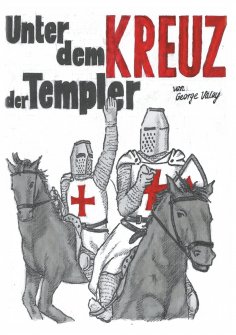 ebook: Unter dem Kreuz der Templer