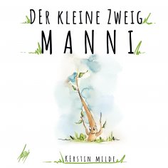 eBook: Der kleine Zweig Manni