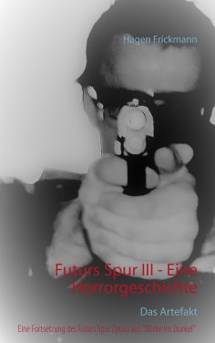 eBook: Futurs Spur III - Eine Horrorgeschichte