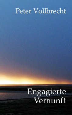 ebook: Engagierte Vernunft