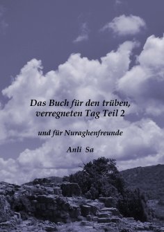 ebook: Das Buch für den trüben verregneten Tag und für Nuraghenfreunde Teil 2