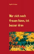 eBook: Wer sich noch freuen kann, ist besser dran