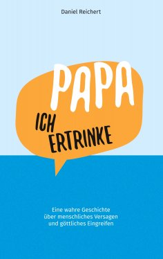 eBook: Papa, ich ertrinke