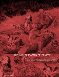 ebook: Die wundersamen Erlebnisse des PVC Neumann, August H. und Wo-Tan