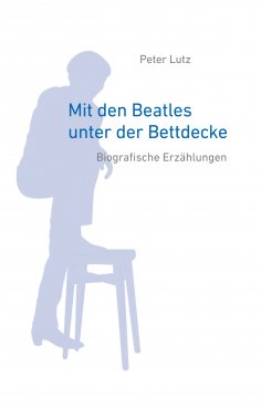 eBook: Mit den Beatles unter der Bettdecke