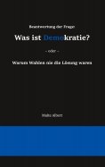ebook: Beantwortung der Frage: Was ist Demokratie?