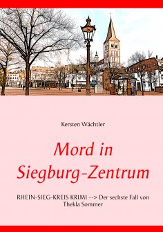 eBook: Mord in Siegburg-Zentrum
