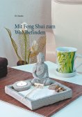 eBook: Mit Feng Shui zum Wohlbefinden