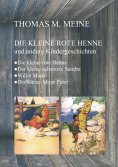 ebook: Die kleine rote Henne und andere Kindergeschichten