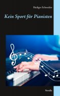 eBook: Kein Sport für Pianisten
