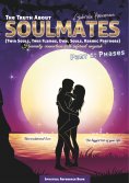 eBook: The Truth About Soulmates (Twin Souls, Twin Flames, Dual Souls, Karmic Partners) Part 1: Phases