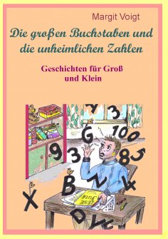 eBook: Die großen Buchstaben und die unheimlichen Zahlen