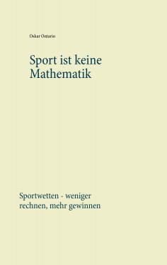 eBook: Sport ist keine Mathematik
