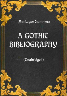 ebook: A Gothic Bibliography (Unabridged)