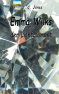 eBook: Emma Wilks und der Lichtdiamant