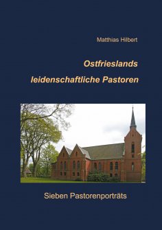 eBook: Ostfrieslands leidenschaftliche Pastoren