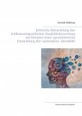 ebook: Kritische Betrachtung der indikatorengestützten Qualitätsbewertung am Beispiel einer spezialisierten