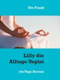 ebook: Lilly die Alltags-Yogini
