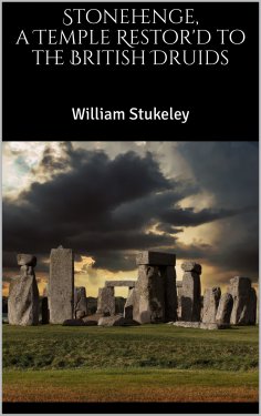ebook: Stonehenge, a Temple Restor'd to the British Druids