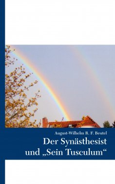 ebook: Der Synästhesist und "Sein Tusculum"