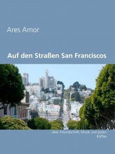 ebook: Auf den Straßen San Franciscos