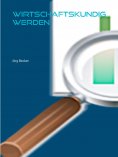 eBook: Wirtschaftskundig werden
