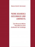 eBook: Pierre Bourdieu Geschmack und Lebensstil
