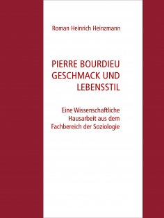 eBook: Pierre Bourdieu Geschmack und Lebensstil