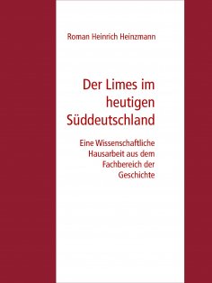 eBook: Der Limes im heutigen Süddeutschland