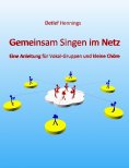 ebook: Gemeinsam Singen im Netz