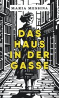 eBook: Das Haus in der Gasse