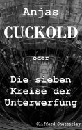 ebook: Anjas Cuckold oder Die sieben Kreise der Unterwerfung