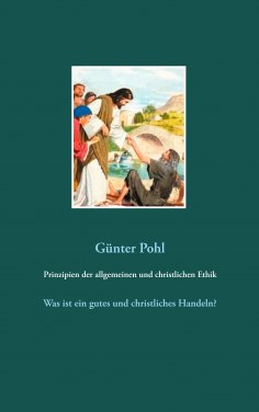 eBook: Prinzipien der allgemeinen und christlichen Ethik