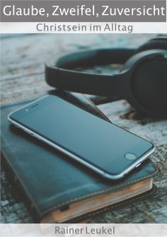 ebook: Glaube, Zweifel, Zuversicht