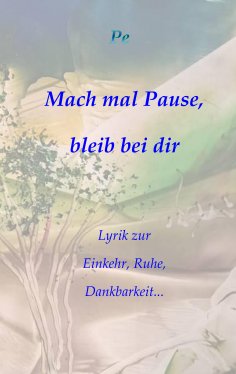 eBook: Mach mal Pause, bleib bei dir