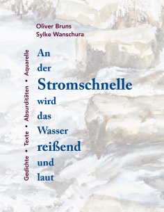 ebook: An der Stromschnelle wird das Wasser reißend und laut