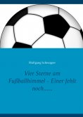 eBook: Vier Sterne am Fußballhimmel - Einer fehlt noch......