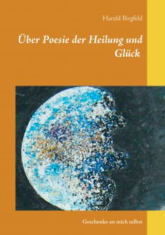 eBook: Über Poesie der Heilung und Glück