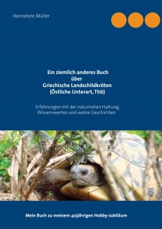 eBook: Ein ziemlich anderes Buch über Griechische Landschildkröten (Östliche Unterart, Thb)