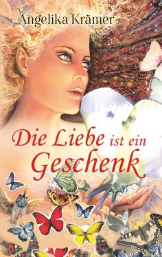 eBook: Die Liebe ist ein Geschenk