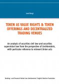 eBook: Token as value rights & Token offerings and decentralized trading venues