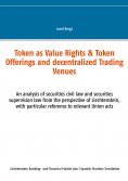 eBook: Token como Derechos de Valor & Ofertas de Token y Centros de Comercio Descentralizados