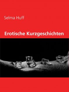 eBook: Erotische Kurzgeschichten