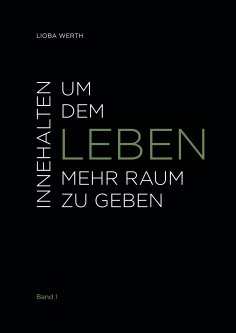 eBook: Innehalten um dem Leben mehr Raum zu geben